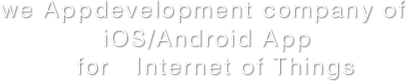 we Appdevelopment company of iOS/Android IoT App